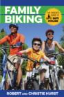 Family Biking : The Parent's Guide to Safe Cycling - Book