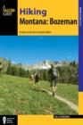 Hiking Montana: Bozeman : A Guide to 30 Great Hikes Close to Town - Book