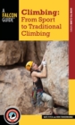 Climbing : From Sport to Traditional Climbing - Book