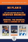 Denver Broncos eBook Bundle : Great stories for Broncos fans including a history of the 77 Broncos and a Peyton Manning biography - eBook