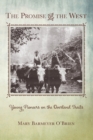 The Promise of the West : Young Pioneers on the Overland Trails - Book