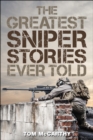 The Greatest Sniper Stories Ever Told - Book