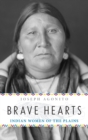 Brave Hearts : Indian Women of the Plains - Book