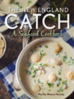 The New England Catch : A Seafood Cookbook - Book
