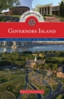 Governors Island Explorer's Guide : Adventure & History in New York Harbor - Book