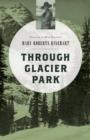 Through Glacier Park - Book
