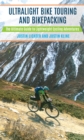 Ultralight Bike Touring and Bikepacking : The Ultimate Guide to Lightweight Cycling Adventures - Book