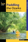 Paddling the Ozarks : A Guide to the Area's Greatest Paddling Adventures - Book