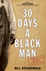 30 Days a Black Man : The Forgotten Story That Exposed the Jim Crow South - Book