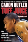 Tuff Juice : My Journey from the Streets to the NBA - Book