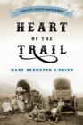 Heart of the Trail : Stories of Covered Wagon Women - Book
