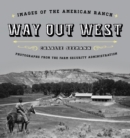 Way Out West : Images of the American Ranch - Book