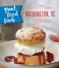 Great Food Finds Washington, DC : Delicious Food from the Nation's Capital - eBook