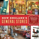 New England's General Stores : Exploring an American Classic - Book