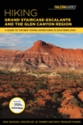 Hiking Grand Staircase-Escalante & the Glen Canyon Region : A Guide to the Best Hiking Adventures in Southern Utah - Book