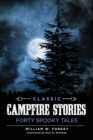 Classic Campfire Stories : Forty Spooky Tales - Book