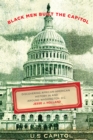 Black Men Built the Capitol : Discovering African-American History In and Around Washington, D.C. - Book