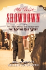 Old West Showdown : Two Authors Wrangle over the Truth about the Mythic Old West - Book