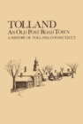 Tolland: An Old Post Road Town : A History of Tolland - Book