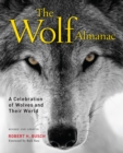 Wolf Almanac : A Celebration of Wolves and Their World - Book