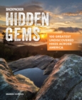 Backpacker Hidden Gems : 100 Greatest Undiscovered Hikes Across America - eBook