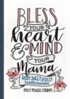 Bless Your Heart & Mind Your Mama : Sassy, Sweet and Silly Southernisms - Book