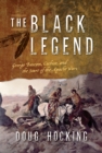 The Black Legend : George Bascom, Cochise, and the Start of the Apache Wars - Book