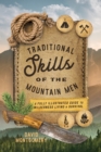 Traditional Skills of the Mountain Men : A Fully Illustrated Guide To Wilderness Living And Survival - Book