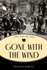 Gone With the Wind : 1939 Day by Day - Book