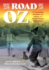 The Road to Oz : The Evolution, Creation, and Legacy of a Motion Picture Masterpiece - Book