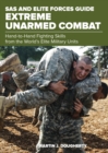 SAS and Elite Forces Guide Extreme Unarmed Combat : Hand-To-Hand Fighting Skills From The World's Elite Military Units - Book