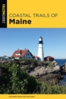 Coastal Trails of Maine : Including Acadia National Park - Book