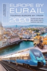 Europe by Eurail 2020 : Touring Europe by Train - Book