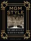 MGM Style : Cedric Gibbons and the Art of the Golden Age of Hollywood - Book