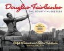 Douglas Fairbanks : The Fourth Musketeer - Book