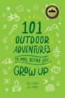 101 Outdoor Adventures to Have Before You Grow Up - eBook
