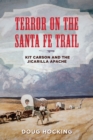 Terror on the Santa Fe Trail : Kit Carson and the Jicarilla Apache - Book