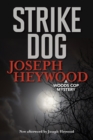 Strike Dog : A Woods Cop Mystery - Book