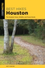 Best Hikes Houston : The Greatest Views, Wildlife, and Forest Strolls - Book