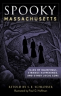 Spooky Massachusetts : Tales of Hauntings, Strange Happenings, and Other Local Lore - Book