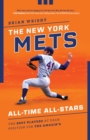 The New York Mets All-Time All-Stars : The Best Players at Each Position for the Amazin's - Book
