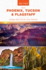Day Trips® from Phoenix, Tucson & Flagstaff : Getaway Ideas for the Local Traveler - Book