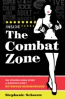 Inside the Combat Zone : The Stripped Down Story of Boston's Most Notorious Neighborhood - Book