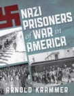Nazi Prisoners of War in America - Book