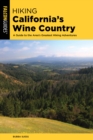 Hiking California's Wine Country : A Guide to the Area's Greatest Hiking Adventures - Book