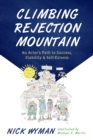 Climbing Rejection Mountain : An Actor's Path to Success, Stability, and Self-Esteem - Book