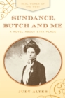 Sundance, Butch and Me : A Novel about Etta Place - Book