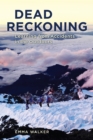 Dead Reckoning : Learning from Accidents in the Outdoors - Book
