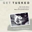 Get Tusked: The Inside Story of Fleetwood Mac's Most Anticipated Album - Book