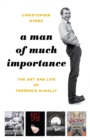 A Man of Much Importance : The Art and Life of Terrence McNally - Book